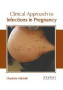 Clinical Approach to Infections in Pregnancy