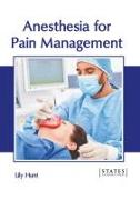 Anesthesia for Pain Management