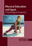 Physical Education and Sport: A Psychological Perspective