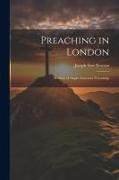 Preaching in London: A Diary of Anglo-American Friendship