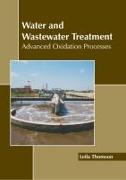 Water and Wastewater Treatment: Advanced Oxidation Processes