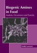 Biogenic Amines in Food: Analysis, Occurrence and Toxicity