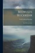 Beowulfs Rückkehr: Eine Kritische Studie