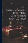 Das Internationale Recht der Egyptischen Staatsschuld