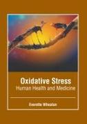 Oxidative Stress: Human Health and Medicine
