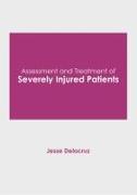 Assessment and Treatment of Severely Injured Patients