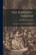 Das Raimund-Theater: Passionsgeschichte Einer Deutschen Volksbühne