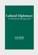 Cultural Diplomacy: A Historical Perspective