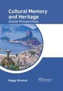 Cultural Memory and Heritage: Global Perspectives