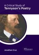 A Critical Study of Tennyson's Poetry