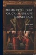 Brambletye House, Or, Cavaliers and Roundheads