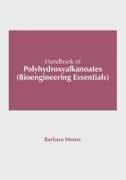 Handbook of Polyhydroxyalkanoates (Bioengineering Essentials)