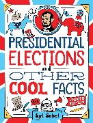 Presidential Elections and Other Cool Facts