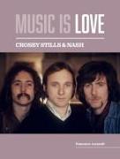 Crosby, Stills & Nash - Music is Love