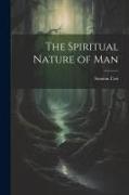 The Spiritual Nature of Man