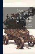 Practical Military Surveying and Sketching