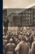 Industrial Unrest a Way Out