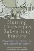 Blurring Timescapes, Subverting Erasure