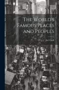 The World's Famous Places and Peoples