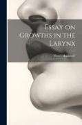 Essay on Growths in the Larynx