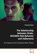 The Relationship between Strain, HIV/AIDS Risk-Behavior and Adherence