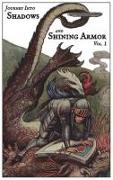 Journey Into Shadows and Shining Armor, Volume 1
