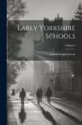 Early Yorkshire Schools, Volume I