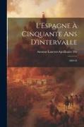 L'Espagne à Cinquante ans D'intervalle: 1809-59