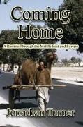 Coming Home: A Ramble Through the Middle East and Europe