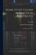 Home Study Course in Practical Electricity: An Electrical Catechism, Volume III