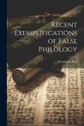 Recent Exemplifications of False Philology