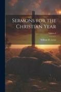 Sermons for the Christian Year, Volume I
