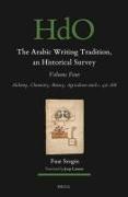 The Arabic Writing Tradition, an Historical Survey, Volume 4