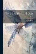 The Present Hour: A Book of Poems