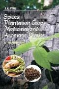 Spices, Plantation Crops, Medicinal and Aromatic Plants
