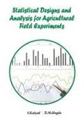 Statistical Designs and Analysis for Agricultural Field Experiments