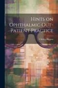 Hints on Ophthalmic Out-Patient Practice