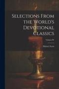 Selections From the World's Devotional Classics, Volume IV