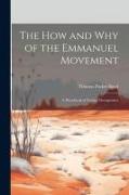 The How and Why of the Emmanuel Movement, A Handbook of Psycho-Therapeutics