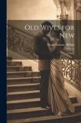 Old Wives for New, A Novel