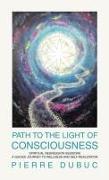 PATH TO THE LIGHT OF CONSCIOUSNESS