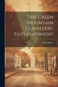 The Green Mountain Travellers' Entertainment