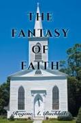 The Fantasy of Faith