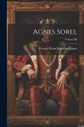 Agnes Sorel, Volume III