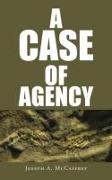 A Case of Agency