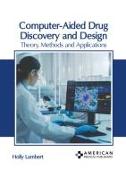 Computer-Aided Drug Discovery and Design: Theory, Methods and Applications