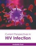 Current Perspectives in HIV Infection