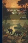 Diversions of a Naturalist