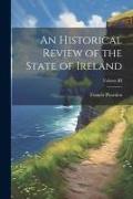 An Historical Review of the State of Ireland, Volume III