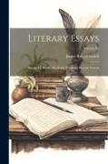 Literary Essays: Among My Books, My Study Windows, Fireside Travels, Volume IV